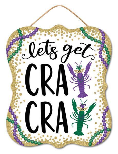 Mardi Gras let's get cray cray sign 10.5 inch x 9 inch